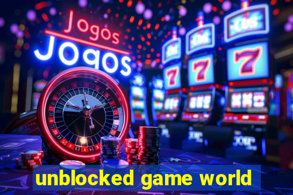 unblocked game world